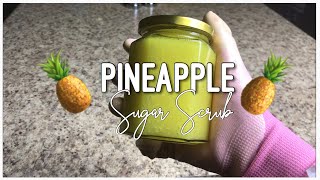 🍍PINEAPPLE SCENTED SUGAR BODY SCRUB🍍 [upl. by Welcy]