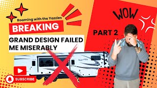 Grand Design Let Me Down BIG Time Why I Can’t Recommend GD Trailers Right Now Part 2 RWTY Ep14 [upl. by Helli]