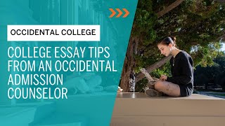 College Essay Tips from an Occidental College Admission Counselor [upl. by Eramal]