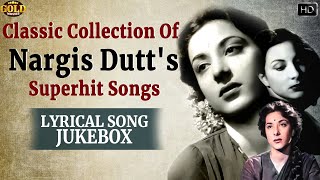 Classic Collection Of Nargis Dutts Superhit Lyrical Songs Jukebox  HD Hindi Old Bollywood Songs [upl. by Nylednarb]