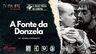 A Idade Média no cinema  Episódio 14  A Fonte da Donzela [upl. by Filia605]