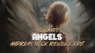 Morandi Angels Andreas Meck Rework Edit [upl. by Lemal]