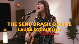 The Send Brasil Online  Laura Souguellis Versão Estendida [upl. by Niwdog428]