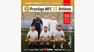 🔴 PRESTIGE MFC 41 ARTINOX LIVE FINALE KAMPIONATI FSHF 5 VS 5 [upl. by Ludeman]