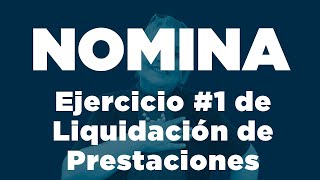 425 Ejercicio 1 de Liquidación de Prestaciones Sociales [upl. by Atrim]