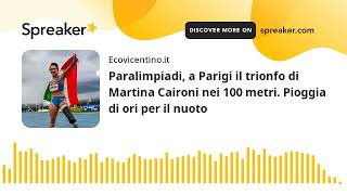 Paralimpiadi a Parigi il trionfo di Martina Caironi nei 100 metri Pioggia di ori per il nuoto [upl. by Laleb541]