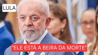 LULA pode está muito mal e a beira da morte VEJA PORQUE [upl. by Asyla352]