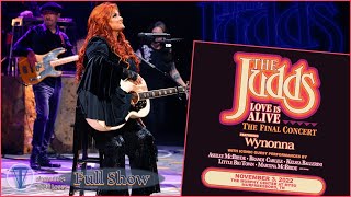 Wynonna Judd  Full Show  Love Is Alive  The Final Concert [upl. by Pegasus]