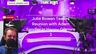 Julie Bowen Teases Reunion with Adam Sandler in Happy Gilmore 2 [upl. by Adnohsal]