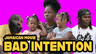 BAD INTENTION JAMAICAN MOVIE [upl. by Plate]