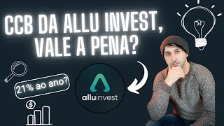 O Investimento CCB da Allu invest vale a pena [upl. by Coco81]