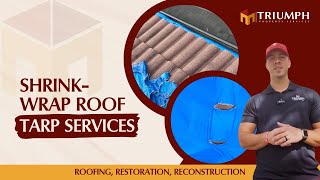 ShrinkWrap Roof Tarp Services Protect Your Roof with Triumph Property Services [upl. by Kacerek]