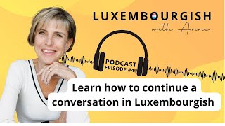 Learn how to continue a conversation in Luxembourgish [upl. by Allenad]