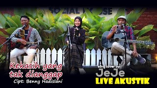 Kekasih Yang Tak Dianggap  Jeje live performance [upl. by Llebanna]