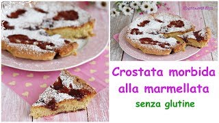 Crostata Morbida alla marmellata Ricetta senza glutine [upl. by Lacram]