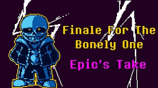 Finale For the Bonely One Epics take [upl. by Aztiley286]