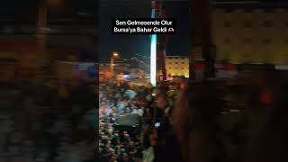 Sen gelmesen de olur Bursaya bahar geldi [upl. by Kienan]