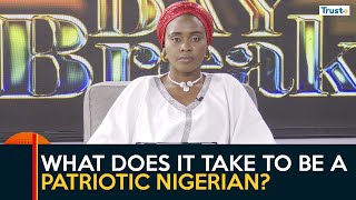 What does it take to be a patriotic Nigerian  Daybreak [upl. by Aihseuqram672]