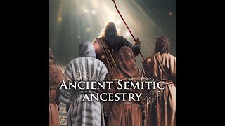 The Ancient Semitic Ancestry DNA Test [upl. by Enrol]