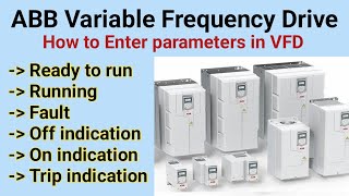 ABB Drive  how to Enter parameters in vfd  on off trip indication [upl. by Okimuk]