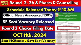 🗣📢HappyNews Round 2 amp 2A Counselling Schedule Released Today Self Finance Seat Vacancy Released [upl. by Ellord]