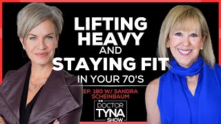 EP 180 Lifting Heavy amp Staying Fit In Your 70’s  Dr Sandra Scheinbaum [upl. by Aillimac]