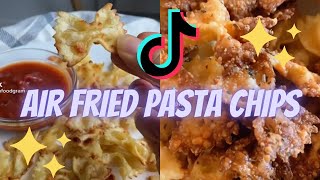 PASTA CHIPS AIR FRYER  TikTok Trend Compilations  Pasta Chips [upl. by Vera]