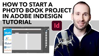 How to startset up a Photo Book Project in Adobe InDesgin  Tutorial [upl. by Loyce649]