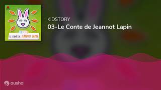 03Le Conte de Jeannot Lapin [upl. by Nodyl]