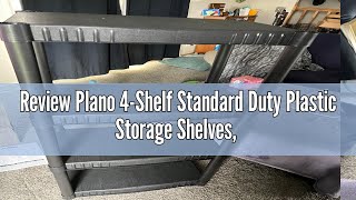 Review Plano 4Shelf Standard Duty Plastic Storage Shelves 48” x 21” x 14” 200lb Capacity Pantry [upl. by Ahto]