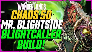 BLIGHTCALLER IS INSANE C50 Status Build Bladecaller  Tiny Tinas Wonderlands Mr Blightside [upl. by Rukna42]