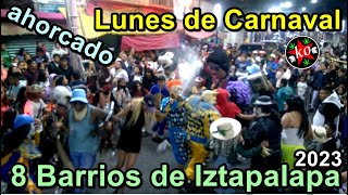 Lunes de Carnaval 8 Barrios de Iztapalapa 2023 [upl. by Winifield941]