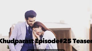 Khudparast Episode24 and 25 [upl. by Ailalue]