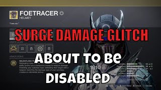 Foetracer About To Be Disabled  Surge Damage Glitch [upl. by Refotsirk]