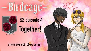 Birdcage S2 Episode 4 Together  Immersive aot perma death game roblox birdcage [upl. by Acinorahs]