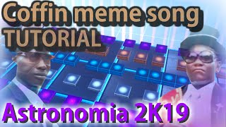 TUTORIAL Astronomia 2K19 Radio Edit Fortnite Music Blocks [upl. by Shirley]