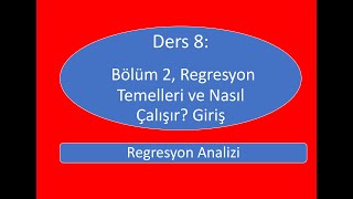 Bölüm 2 Regresyon Temelleri ve Nasıl Çalışır Giriş [upl. by Auohc458]