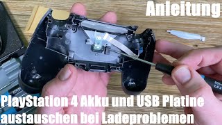 PlayStation 4 Akku und USB Platine austauschen bei Ladeproblemen  DualShock 4 Wireless Controller [upl. by Schwab]