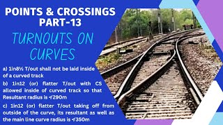 POINTS amp CROSSINGS PART13 quotTURNOUTS ON CURVESquot बिंदु एवं चौराहे भाग13 quotघुमाव पर मोड़quot [upl. by Anderea]