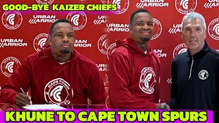 KHUNE TO CAPE TOWN SPURS  GOOD BYE KAIZER CHIEFS [upl. by Butterfield]