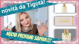 NUOVI PROFUMI SAPHIR NOVITÀ DA TIGOTÀ🌟 😍🌟❤️ [upl. by Tjader]