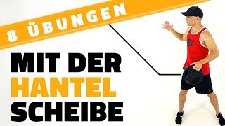 8 effektive Übungen mit der Hantelscheibe [upl. by Okubo]