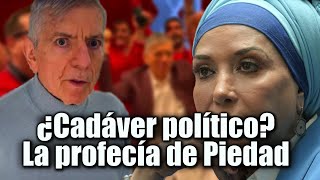 ¿Un Cadáver Político La Profecía de Piedad Córdoba 🛑 [upl. by Camarata]