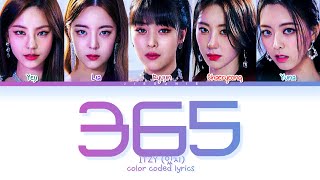 ITZY 365 Lyrics Color Coded Lyrics [upl. by Rawden]