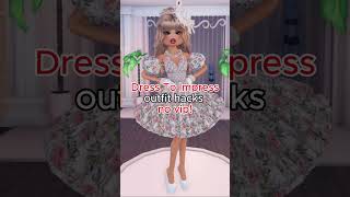 Dress To Impress OUTFIT HACKS NO VIP [upl. by Nohsed]