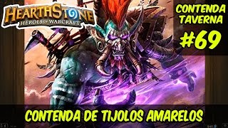 Contenda da Taverna 69  Contenda de Tijolos Amarelos  HEARTHSTONE [upl. by Yaluz]