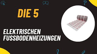 Die 5 Besten Elektrischen Fußbodenheizungen Test 2024 [upl. by Eldwen]