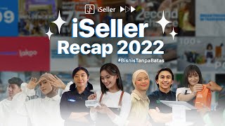 iSeller 2022  A Year in Review [upl. by Alaster]