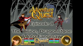 Adventure Quest Episode 8 Part 4 The Vision Dragonstone and Into Fangmaw [upl. by Winsor]