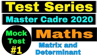 1 Test Series of Master Cadre Maths  Mock Test  Matrix and Determinant  Most Imp Questions [upl. by Francisco]